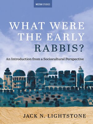 cover image of What Were the Early Rabbis?